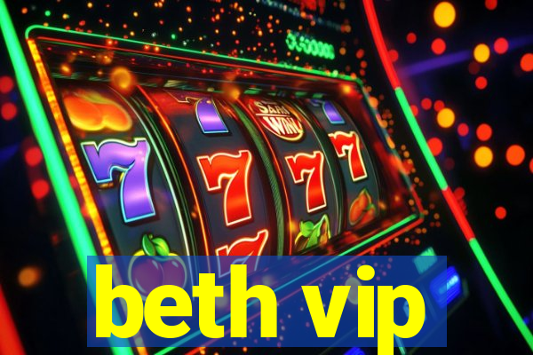 beth vip